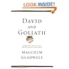 David and Goliath: Underdogs, Misfits, and the Art of Battling Giants