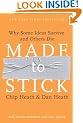Made to Stick: Why Some Ideas Survive and Others Die