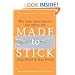 Made to Stick: Why Some Ideas Survive and Others Die