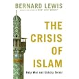 The Crisis of Islam by Bernard Lewis