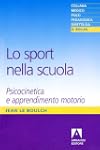 Lo sport nella scuola. Psicocinetica...