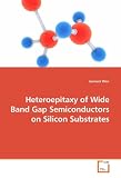 Heteroepitaxy of Wide Band Gap Semiconductors on Silicon Substrates
