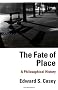 The Fate of Place: A Philosophical History