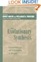 The Evolutionary Synthesis: Perspectives on the Unification of Biology, With a New Preface