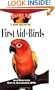 First Aid For Birds: An Owner's Guide to a Happy Healthy Pet