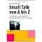 Perfekter Smalltalk f�r den beruflichen und privaten Erfolg!