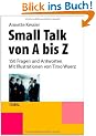 Small Talk von A bis Z: 150 Fragen und Antworten