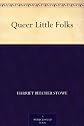 Queer Little Folks (Dodo Press)