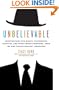 Unbelievable: Investigations into Ghosts, Poltergeists, Telepathy, and Other Unseen Phenomena, from the Duke Parapsychology Laboratory