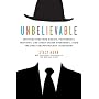 Unbelievable: Investigations into Ghosts, Poltergeists, Telepathy, and Other Unseen Phenomena, from the Duke Parapsychology Laboratory
