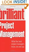 Brilliant Project Management (Revised Edition): what the best project managers know, do and say