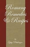Romany Remedies And Recipes