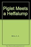 Piglet meets a Heffalump