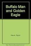 Buffalo Man and Golden Eagle