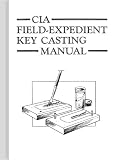 CIA Field Expedient Key Casting Manual 41Cqh9LKdqL. SL160 CIA Field Expedient Key Casting Manual