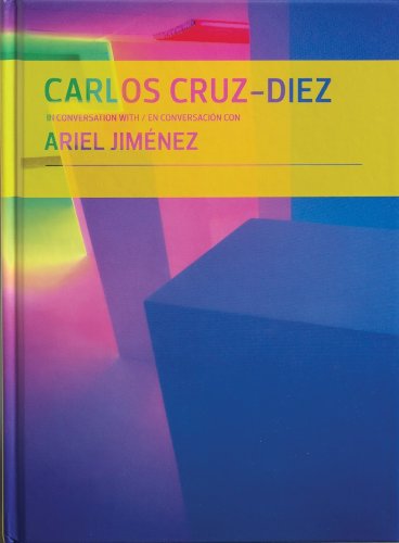Carlos Cruz-Diez in conversation with Ariel Jimenez / Carlos Cruz-Diez en conversación con Ariel Jimenez (English and Spanish Edition)
