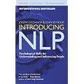 Introducing NLP: Psychological Skills for Understanding and Influencing People (Neuro-Linguistic Programming)