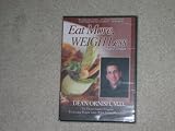 Dean Ornish, M.D.: Eat More, Weigh Less