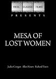 Mesa of Lost Women (1953)