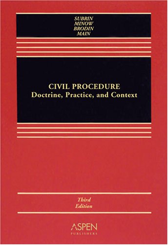 Civil Procedure: Doctrine, Practice, and Context