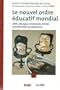 NOUVEL ORDRE �DUCATIF MONDIAL (LE)
