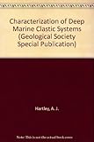 Characterization of deep marine clastic systems