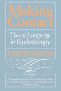 Making Contact: Uses of Language in Psychotherapy