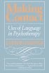 Making Contact: Uses of Language in Psychotherapy