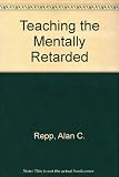 Teaching the mentally retarded