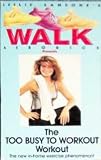 Leslie Sansones Walk Aerobics Presents The Too Busy to Workout Workout [VHS]