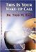 This Is Your Wake-Up Call: Live Your Dreams by Dr. Todd M. Hall