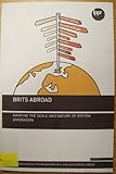 Brits abroad : mapping the scale and nature of British emigration
