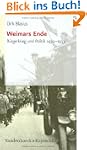Weimars Ende. B�rgerkrieg und Politik...
