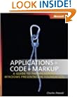 Applications = Code + Markup: A Guide to the Microsoft  Windows  Presentation Foundation (Pro - Developer)