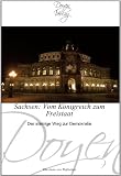 Sachsen: Vom Königreich zum Freistaat: Der steinige Weg zur Demokratie
