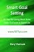 Smart Goal Setting: 92 Tips For Using Short Term Goals To Create A Great Life