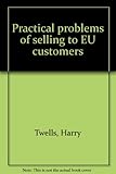 Practical problems of selling to EU customers