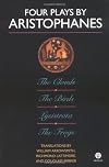 Four Plays by Aristophanes: The Clouds, the Birds, Lysistrata, the Frogs