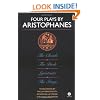 Four Plays by Aristophanes: The Birds; The Clouds; The Frogs; Lysistrata