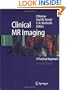 Clinical MR Imaging: A Practical Approach