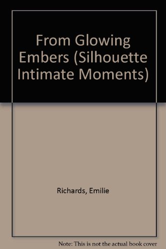 From Glowing Embers (Silhouette Intimate Moments)