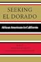 Seeking El Dorado: African Americans in California
