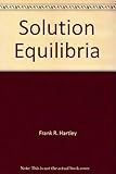 Solution equilibria