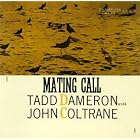 Click here to buy Mating Call by  Tadd Dameron with John Coltrane .
