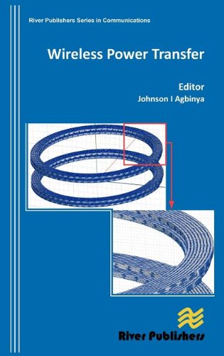 Wireless Power Transfer (River Publishers Series in Communications)