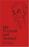 Mit Vernunft und Anstand