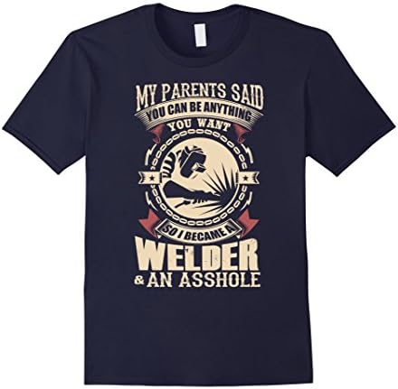 Men's I Became A Welder &amp; An Asshole - Welder Shirt Large Navy