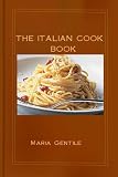 The Italian Cook Book The Art of Eating Well