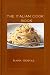 The Italian Cook Book The Art of Eating Well