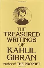 The Treasured Writings of Kahlil Gibran
